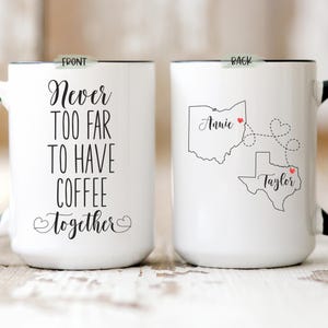 Never Too Far To Have Coffee Together, Long Distance State To State Mug, Personalized Long Distance Friendship Gift, Custom Gift For Bestie