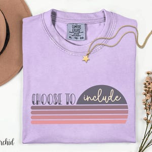 Choose to Include Shirt, Spead Teacher Shirt, Sped Tee, Neurodiversity Tshirt, Inclusion Shirt, Sped Teacher Gift, Special Education Shirt