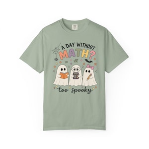 A Day Without Math Too Spooky Shirt, Halloween Math Teacher Tee, Math Teacher Gift, Ghost Math Classroom Shirt, Elementary Math Teacher Tee image 11