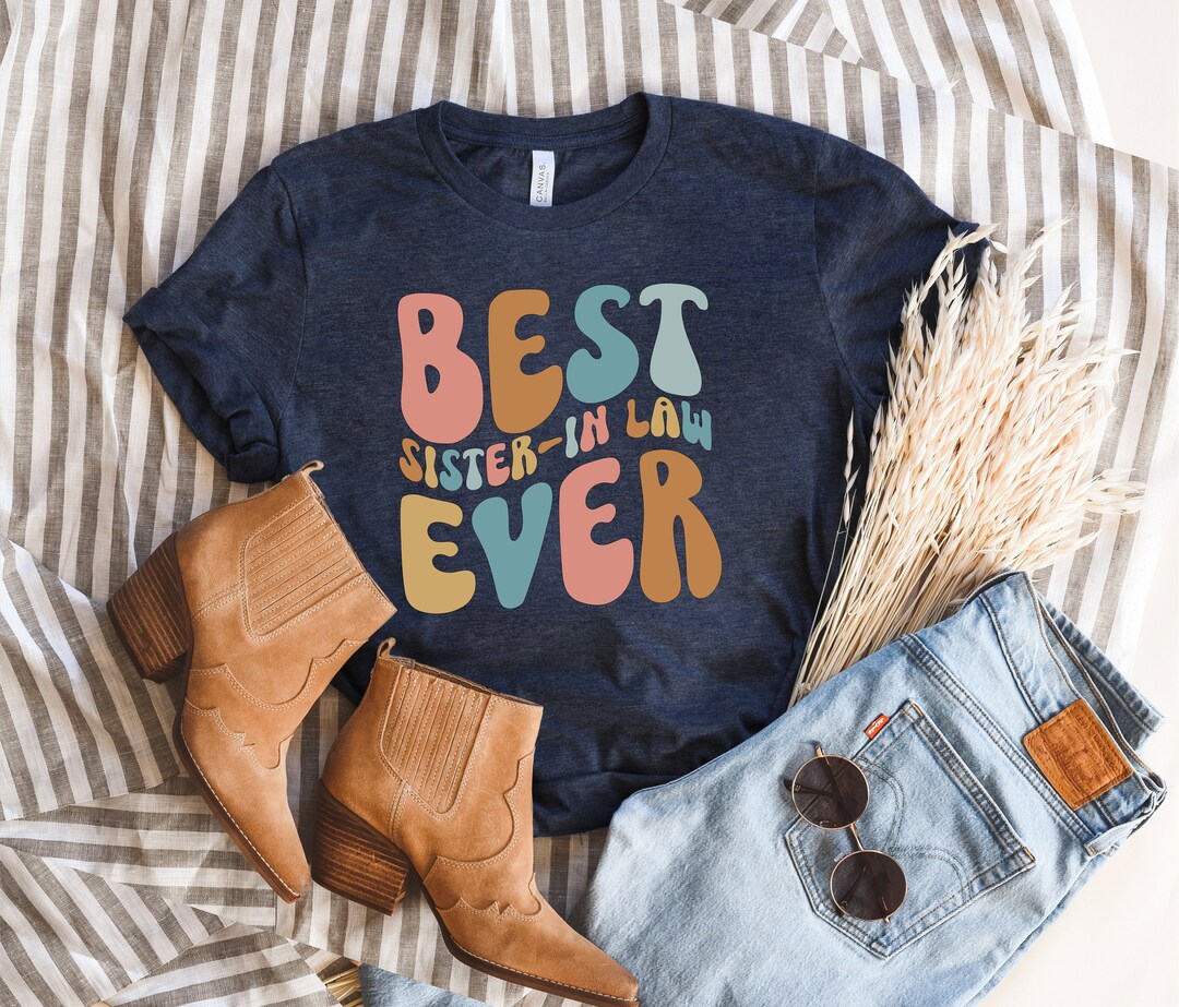 Best Sister in Law T Shirt - Gift T-Shirt for Sister in Law