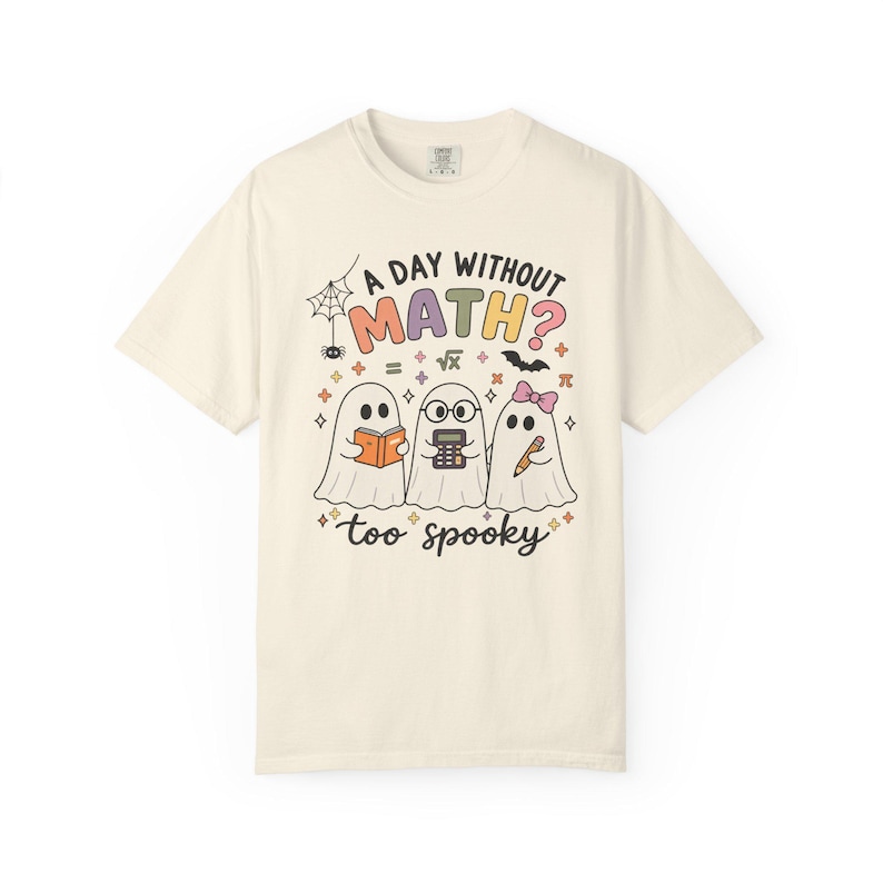 A Day Without Math Too Spooky Shirt, Halloween Math Teacher Tee, Math Teacher Gift, Ghost Math Classroom Shirt, Elementary Math Teacher Tee image 7
