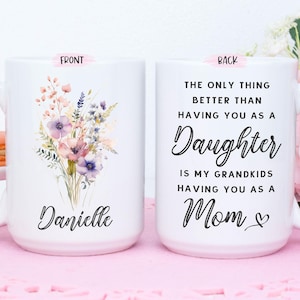 To My Daughter Coffee Mug, The Only Thing Better Than Being Your Mother, Custom Gift for Daughter, Daughter Gift from Mom, New Mom Gift