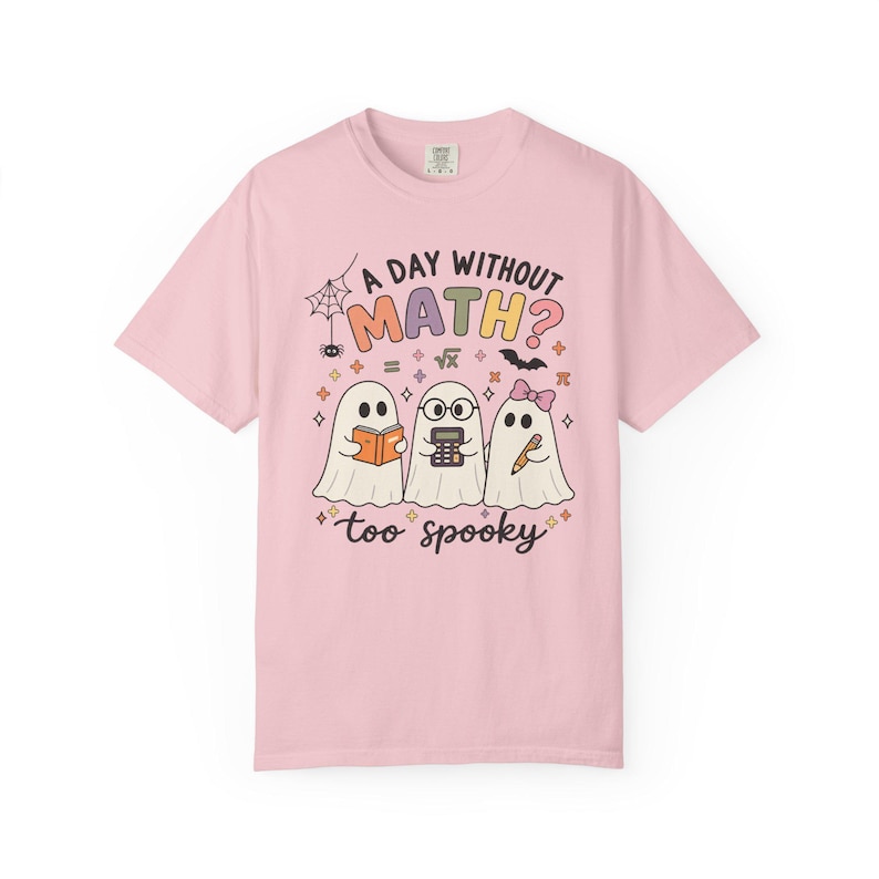 A Day Without Math Too Spooky Shirt, Halloween Math Teacher Tee, Math Teacher Gift, Ghost Math Classroom Shirt, Elementary Math Teacher Tee image 17