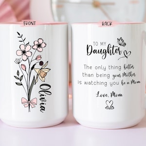 To My Daughter Coffee Mug, The Only Thing Better Than Being Your Mother, Custom Gift for Daughter, Daughter Gift from Mom, New Mom Gift