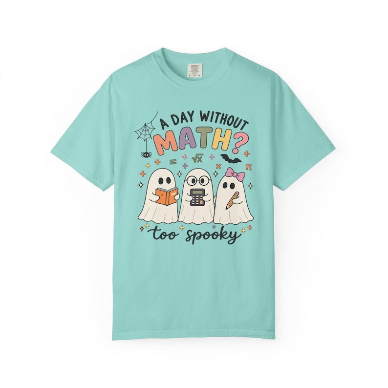 A Day Without Math Too Spooky Shirt, Halloween Math Teacher Tee, Math Teacher Gift, Ghost Math Classroom Shirt, Elementary Math Teacher Tee image 13