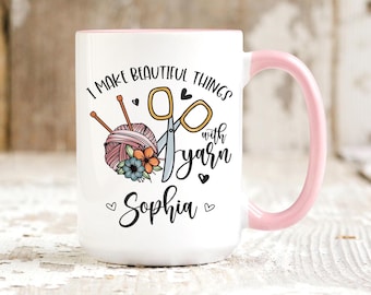 Knitting Mug, I Make Beautiful Things With Yarn Personalized Knitter Gift, Yarn Lover Coffee Mug