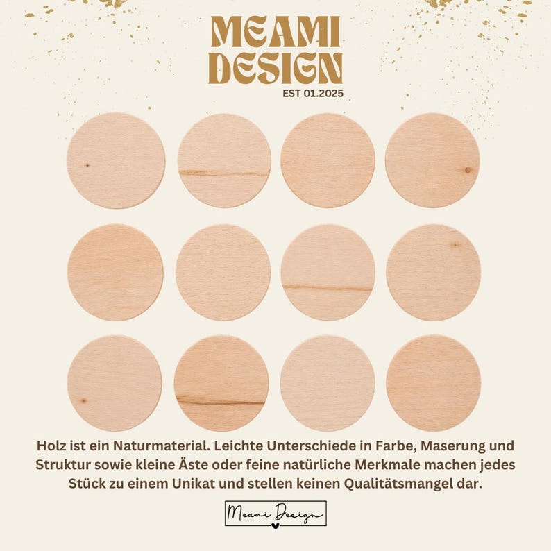 May include: Twelve light-colored, circular wooden discs arranged in a grid. The text MEAMI DESIGN EST 01.2025 appears at the top. At the bottom, German text explains natural wood variations, followed by the MEAMI DESIGN logo with a small heart.