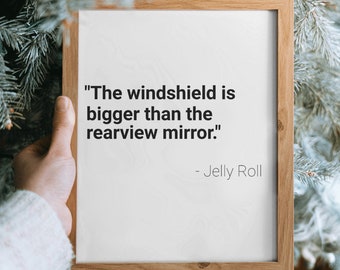 Jelly Roll, 2023 CMA Quote, Windshield, Rearview, Digital Prints, Wall Art, Quotes, Digital Download, County Music.