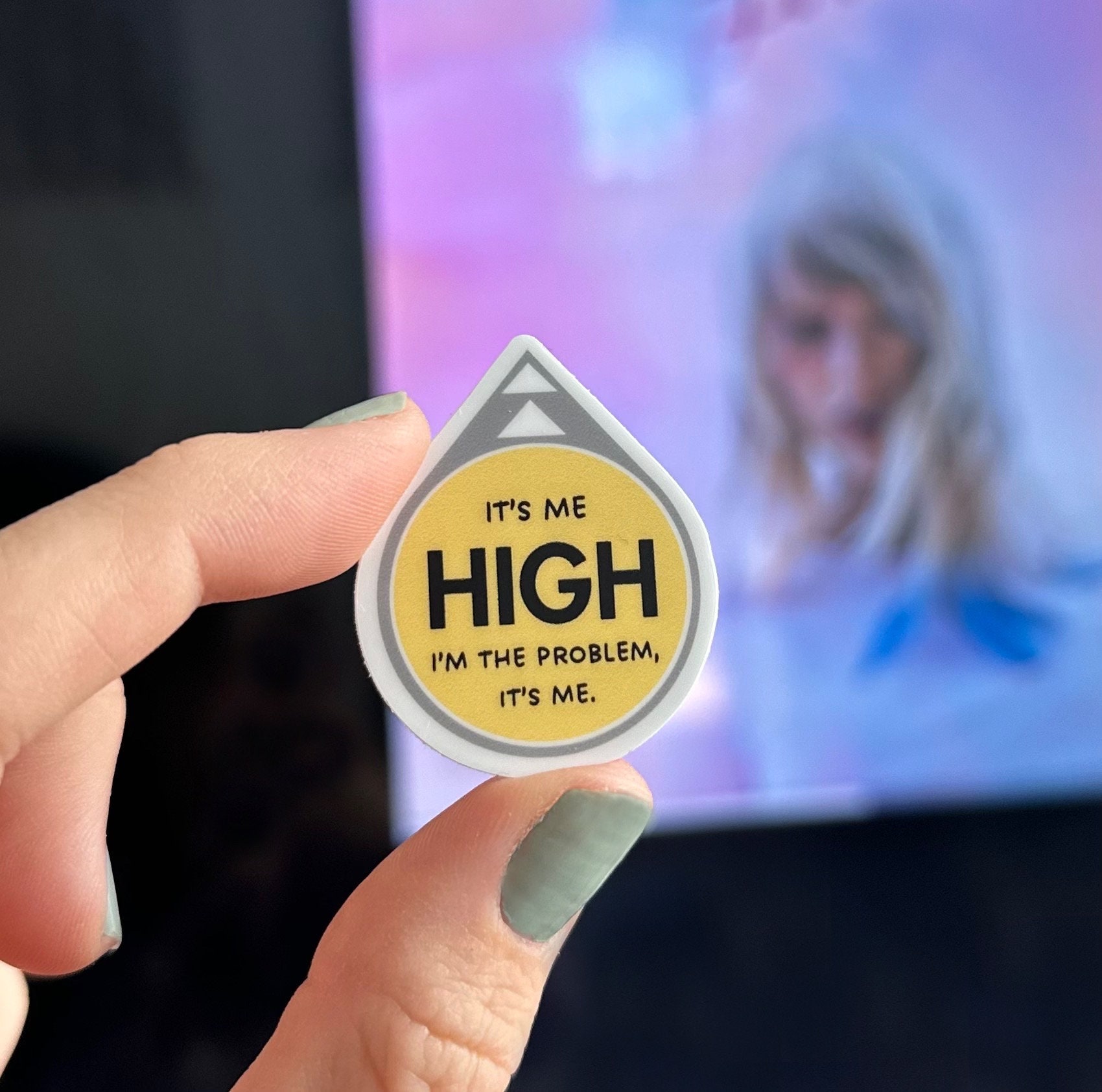 It’s Me High I’m The Problem, Fun Diabetes Sticker, T1D Sticker, Type One Diabetic