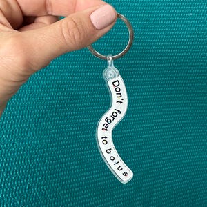 Don’t Forget To Bolus Keychain, Type One Diabetes