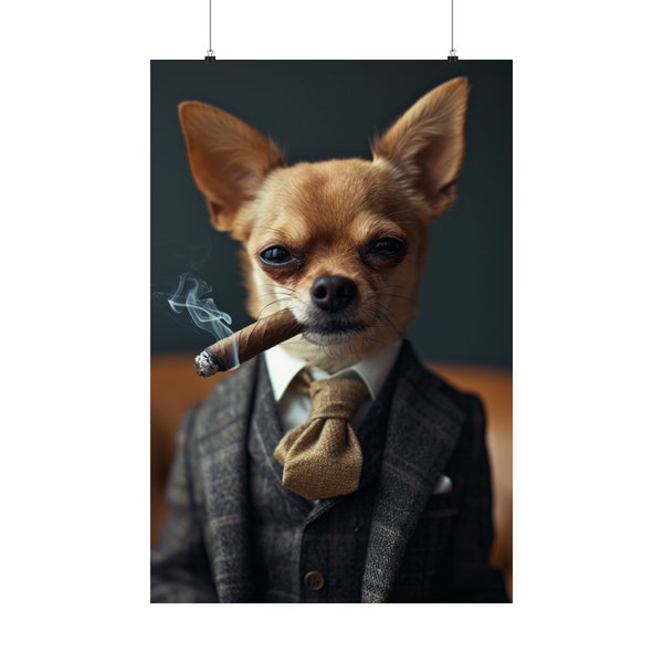 Chihuahua Dog Smoking a Cigar and Wearing A Suit Poster, Funny Pet Gift, Gift For Mancave, Gift For Him, Gift For Her