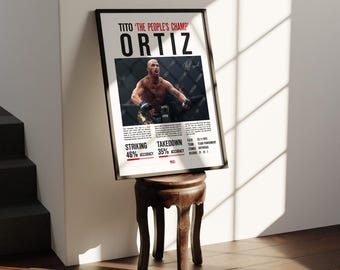 May include: A black and white poster with a photo of Tito Ortiz, a mixed martial arts fighter. The poster has the text "Tito "The People's Champ" Ortiz" at the top and includes statistics about his fighting style, including striking accuracy and takedown accuracy.