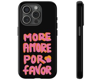 Valentine's love Phone Case "more amore for favor" gift for girls, boys, women and men
