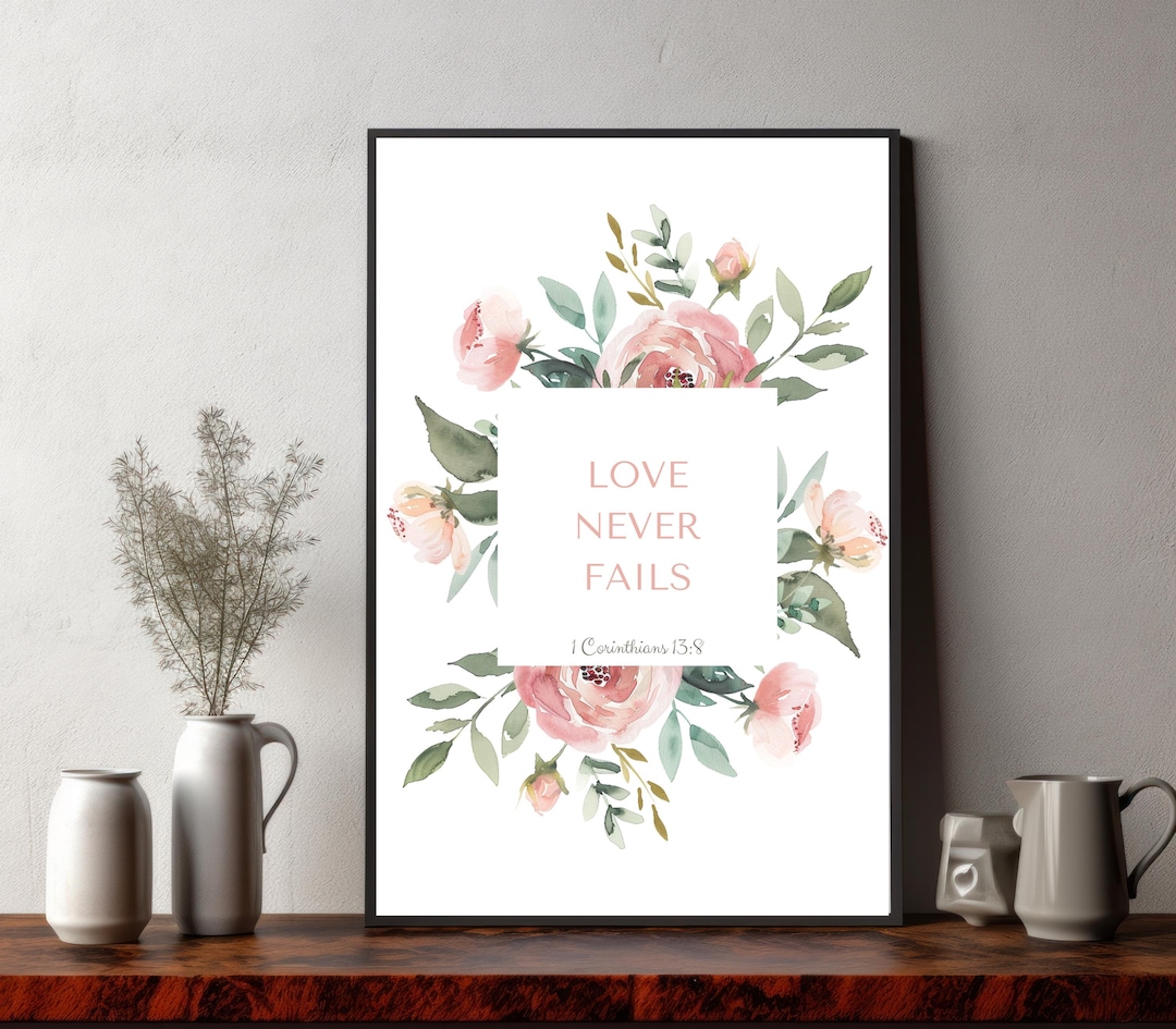 Scripture Wall Art • 1 Corinthians 13:8 - Love Never Fails | Bible ...