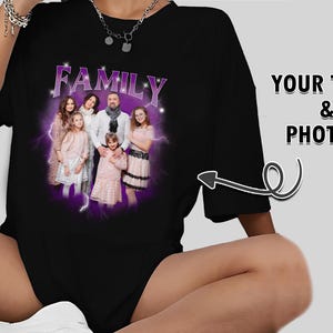 CUSTOM Unisex Bootleg Rap Tee, Custom Your Own Bootleg Shirts, Custom Vintage 90s Graphic T-shirt, Custom Photo Shirt, Your Family Design