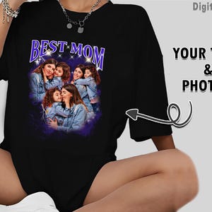 Custom Graphic Photo Vintage Best Mom T Shirt Family Bootleg Graphic Shirt, Personalize Bootleg Custom, Bachelor Party, Graduation Gift Idea