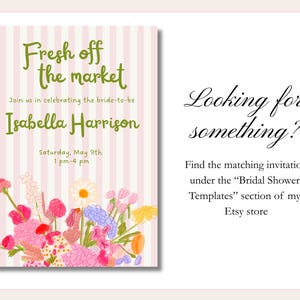 May include: A bridal shower invitation with a pink and white striped background. The invitation includes the text "Fresh off the market" and the name "Isabella Harrison". Floral illustrations are at the bottom.