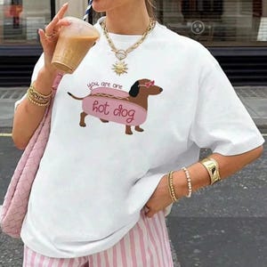 You Are One Hot Dog T-Shirt - Lustig, Süß & Verspielt