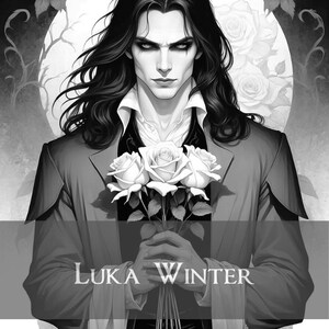 May include: A black and white illustration of a man with long black hair, wearing a dark suit and holding a bouquet of white roses. The text "LUKA WINTER" is at the bottom of the image.
