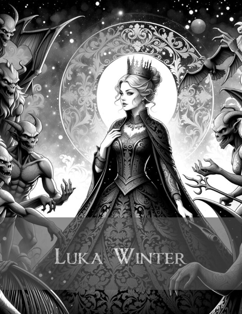 May include: A black and white illustration of a queen in a crown and gown, surrounded by demons. The queen is standing in front of a large, ornate moon. The text "LUKA WINTER" is at the bottom of the image.