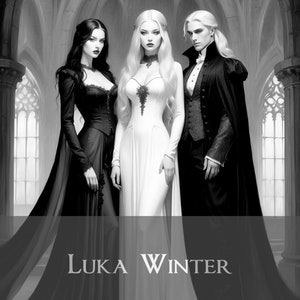 May include: Three figures in a gothic setting. A woman in a black gown stands on the left, a woman in a white gown stands in the center, and a man in a black suit and cape stands on the right. The text "LUKA WINTER" is at the bottom of the image.