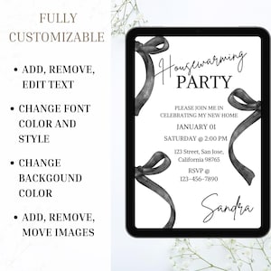 May include: Black and white digital invitation with a housewarming party theme. The invitation features a black ribbon with a bow and the text "Housewarming Party". The invitation also includes the text "Please join me in celebrating my new home", "January 01", "Saturday @ 2:00 PM", "123 Street, San Jose, California 98765", "RSVP @ 123-456-7890", and "Sandra".