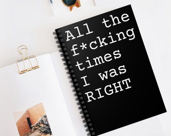 Funny journal for "All the f*cking times" you were right