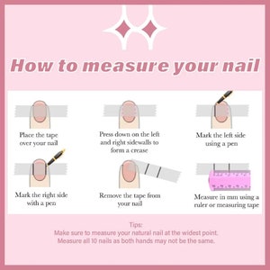 K&ouml;nnte beinhalten: Eine Schritt-f&uuml;r-Schritt-Anleitung zum Messen Ihres nat&uuml;rlichen Nagels mit Klebeband und Stift. Die Anweisungen umfassen das Anbringen von Klebeband &uuml;ber dem Nagel, das Dr&uuml;cken auf die Seiten, um eine Falte zu erzeugen, das Markieren der linken und rechten Seite mit einem Stift, das Entfernen des Klebebands und das Messen des Nagels in Millimetern mit einem Lineal oder Ma&szlig;band. Der Text r&auml;t auch dazu, alle 10 N&auml;gel zu messen, da beide H&auml;nde m&ouml;glicherweise nicht gleich sind.