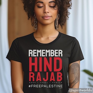 Hind Rajab Free Palestine Shirt, Sweater or Hoodie. Gaza T-Shirt, anti-genocide tee, social justice gift, protest activism bds anti-war image 2
