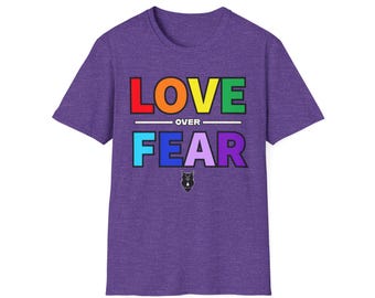 LOVE OVER FEAR multi-color Unisex Softstyle T-Shirt