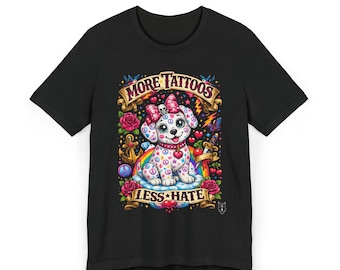 More Tattoos Less Hate Cute Puppy T-Shirt | Tattoo Style Cute Dog Illustration