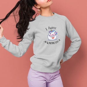 I Have Anxietea Unicorn Sweatshirt, Funny Anxiety Crewneck, Mental Health Gift, Cute Unicorn Sweater for Women