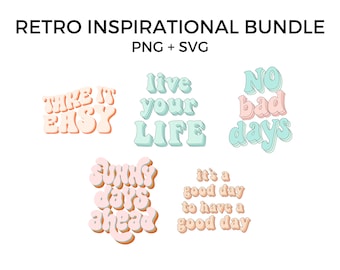 Retro Inspirational SVG, Inspirational SVG, Retro Quotes PNG, Retro Clipart, Inspirational Quotes
