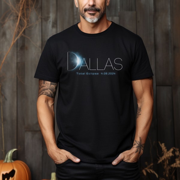 Dallas Texas Total Solar Eclipse 2024 T-Shirt, Sweatshirt & Hoodie