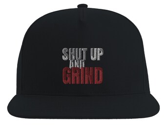 Shut Up and Grind Snapback Hat – Motivational Gym Cap, Streetwear Style