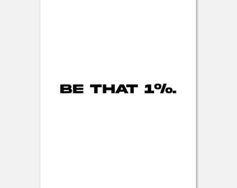 Minimalist Gym Poster, "Be That 1%" Fitness Quote Print, Motivational Wall Art