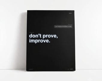 Motivational Poster, "Don't Prove, Improve" Quote Print, Minimalist Office Art