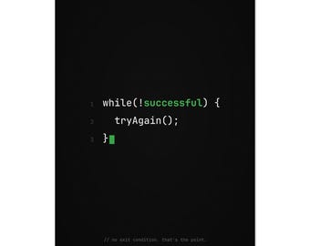 Developer Motivation Poster – While Loop Coding Art (Matte Print)