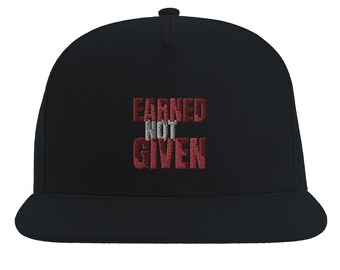 Earned Not Given Snapback Hat – Motivational Gym Cap, Streetwear Flat Bill