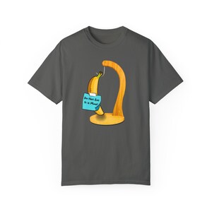 Banan - Ät inte, den är min! Comfort Colors unisex plaggfärgad t-shirt