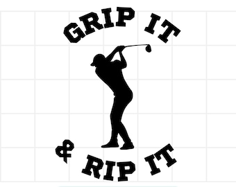Golf SVG,  Grip it and rip it, Golfer svg, Golfing svg, Golf shirt svg, golf ball svg, golf hat svg, golf cut files, golf png,