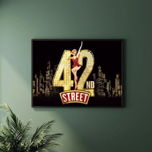 42nd Street Musical Poster Print - Vibrant Wall Art for Fans - Home Wall Decor Gift - Broadway West End Musical Theatre Wall Art Display