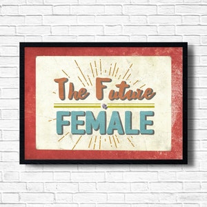 Feminist Art Print: Future is Female, Equality Poster