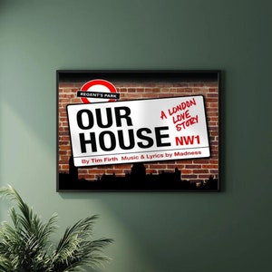 Our House Musical Poster Print - Vibrant Wall Art for Fans Home Wall Decor Gift - Broadway West End Musical Theatre Room Wall Art Display