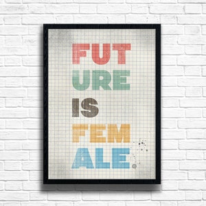 Feminist Art Print: Future is Female, Equality Poster