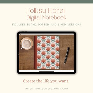 May include: A digital notebook with a floral design on the cover. The notebook is displayed on a tablet screen. The text "Folksy Floral Digital Notebook" and "Create the life you want." is visible on the image.