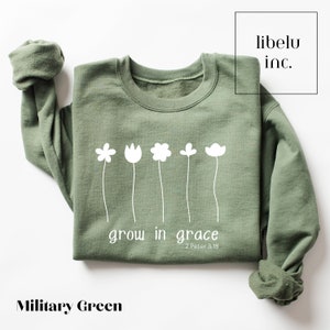 Grow In Grace Sweatshirt, Faith Sweatshirt, Religious Sweatshirt, Bible Verse Shirt, Religious Sweatshirt Gift, Christian Gift