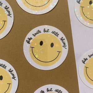 Sticker - Fake smile but still shiny | Scrapbooking, carnet, ordinateur