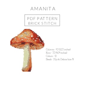 May include: Amanita PDF pattern for brick stitch. The image shows a detailed mushroom design with a red and white cap and a beige stem. The pattern includes 47 columns (8.31 cm), 77 rows (10.39 cm), and 12 colours, using Miyuki Delicas size 11 beads.