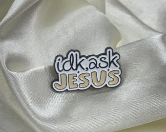 Non lo so, chiedi a Gesù Spilla smaltata - Spilla cristiana, regalo di fede, accessorio religioso, citazione cristiana divertente, spilla smaltata carina, idea regalo di Gesù